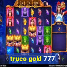 truco gold 777